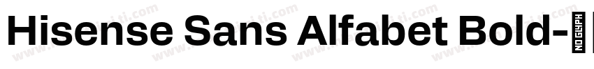 Hisense Sans Alfabet Bold字体转换